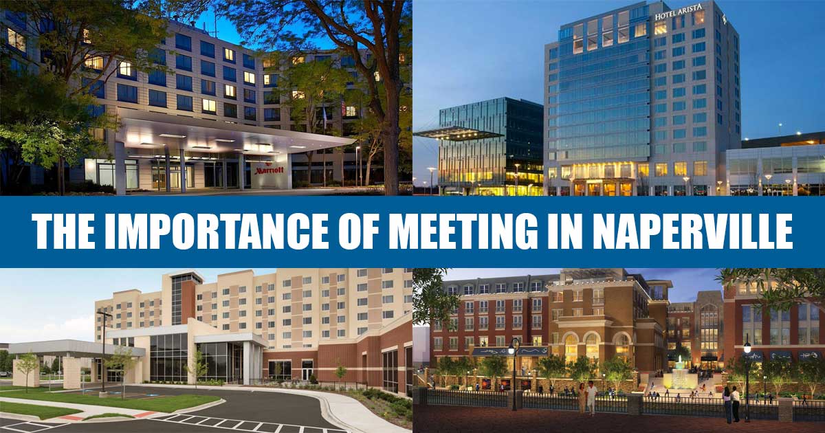 The Importance of Meeting in Naperville