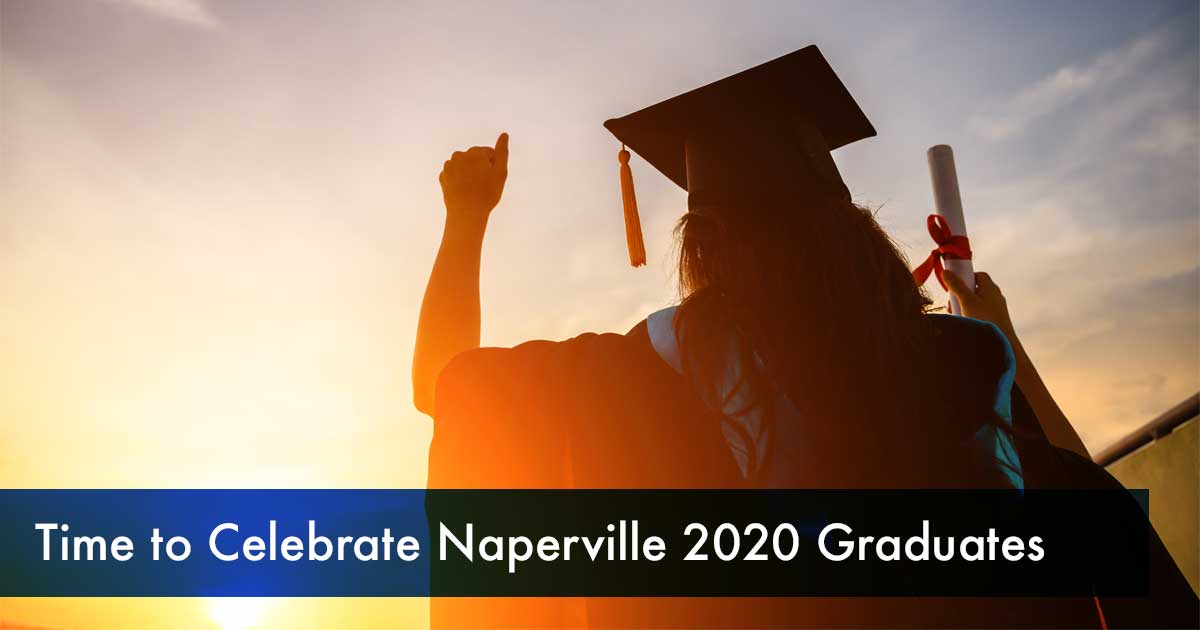 Time to Celebrate Naperville 2020 Graduates 